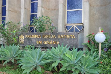 Nossa Hist Ria Primeira Igreja Batista Em Goi Nia