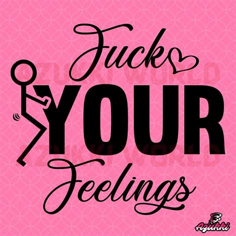 Fuck Your Feelings SVG PNG Girl Design Girl Graphics Girls Illustration Vector Images
