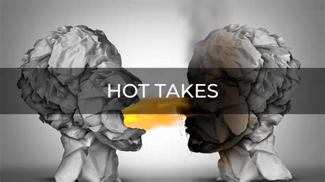 Fun And Controversial Hot Takes Examples And Questions