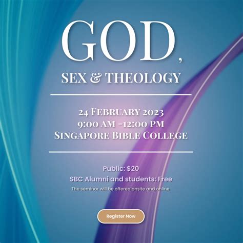 SBC PSF Seminar God Sex Theology 24 Feb 9am 12pm Jurong Christian Church