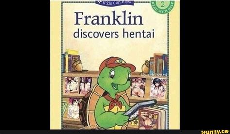 Franklin I Discovers Hentai IFunny