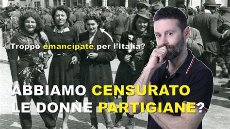 Le Storie Nascoste Delle Donne Partigiane Youtube