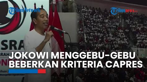 Menggebu Gebu Jokowi Beberkan Kriteria Capres 2024 Versinya Dekat