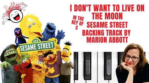 I Dont Want To Live On The Moon 🌙 Sesame Street Accompaniment 🎹c