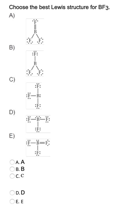 Solved Choose The Best Lewis Structure For Bf3 A A B C