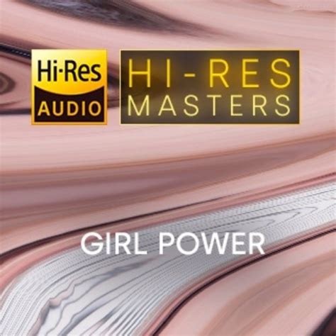 Va Hi Res Masters Girl Power 2023 Hi Res Hd Music Music Lovers