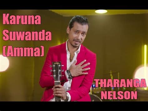 Tharanga Nelson KARUNA SUWANDA අමම Official Video 0714938833