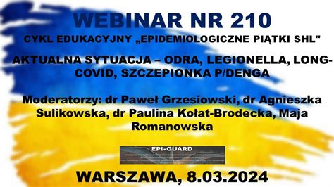 WEBINAR Nr 210 AKTUALNA SYTUACJA ODRA LEGIONELLA LONG COVID NOWA