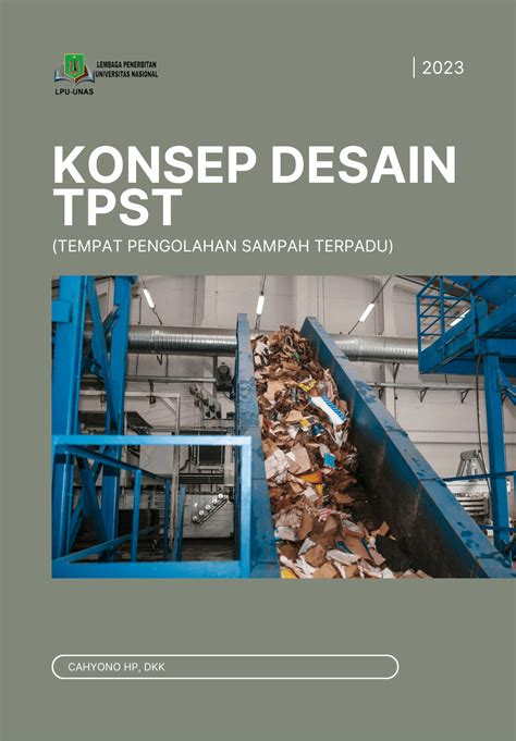 Konsep Desain Tpst Tempat Pengolahan Sampah Terpadu Lpu Unas