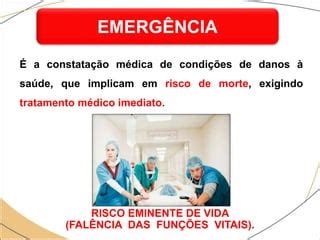 São Situações De Emergência Que Interferem Nas Funções Vitais Exceto - Urgência e Emergência | PPTX