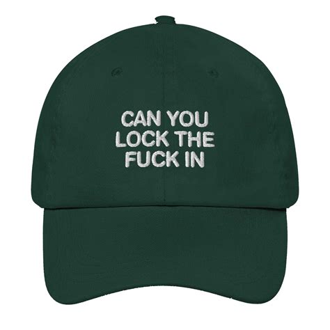 Can You Lock The Fuck In Hat