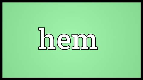 Hem Meaning - YouTube