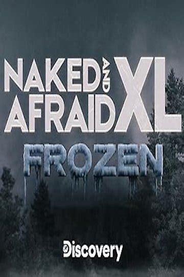 Watch Naked And Afraid XL Frozen Online 2022 Stream Episodes Seasons