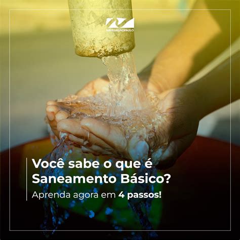 Você sabe o que é Saneamento Básico? Aprenda agora em 4 passos!