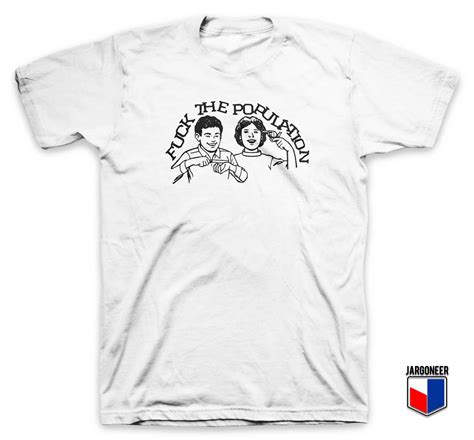 Cool Fuck The Population T Shirt Design Ideas Design By Jargoneer