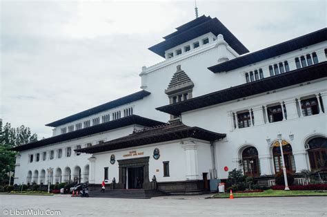 gedung sate gedung  unik  bandung liburmulu