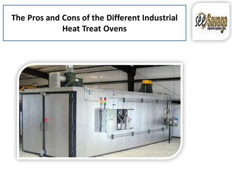 The Pros and Cons of the Different Industrial Heat Treat Ovens by Savage Engineered Equipment ...