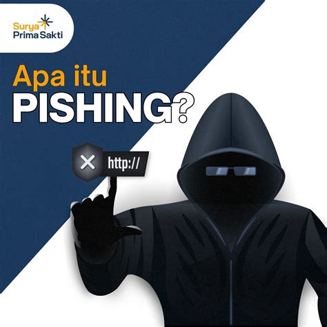 Apa Itu Phishing Definisi Dan Cara Mencegahnya PT Surya Prima Sakti