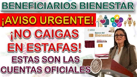 Mensaje Urgente No Caigas En Estafas Estas Son Las Cuentas Oficiales