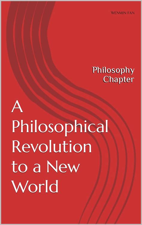 A Philosophical Revolution To A New World Philosophy Chapter Ebook