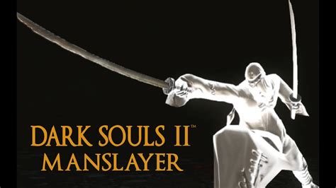 Dark Souls 2 Manslayer Tutorial Dual Wielding W Power Stance YouTube