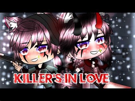 Killing For Love Gacha Life Gay Love Story GLMM YouTube