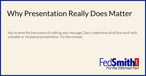 Why Presentation Really Does Matter | FedSmith.com