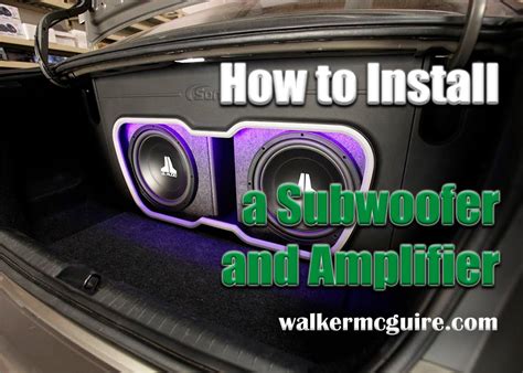 How to Install a Subwoofer and Amplifier in a Car