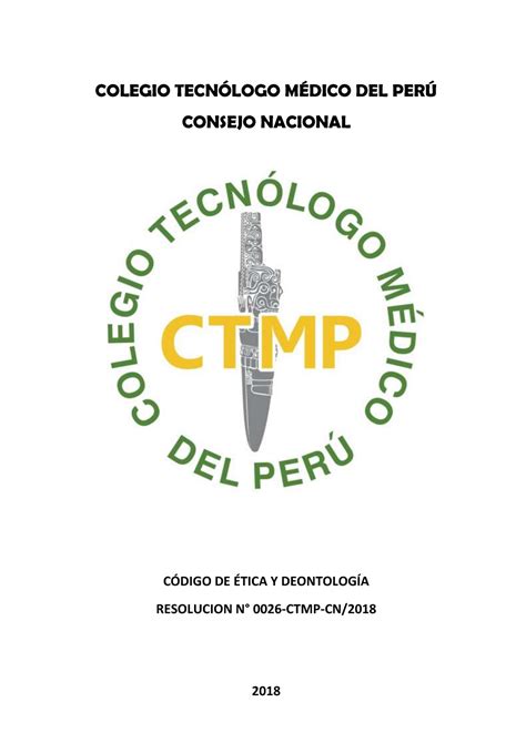 CÓDIGO DE ÉTICA Y DEONTOLOGÍA Colegio Tecnólogo Médico del Perú