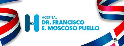 Hospital Docente Dr Francisco E Moscoso Puello Inicio