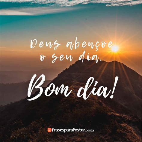 Deus Abencoe O Seu Dia - Deus abençoe o seu dia! - Frases para Postar