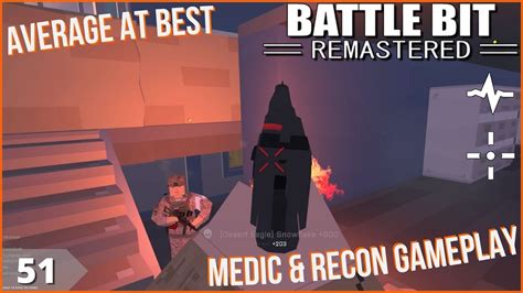 Battlebit Remastered Average At Best Ep 51 Medic And Recon Gameplay