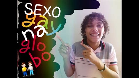 SEXO GAY NA GLOBO O AMOR AMOU YouTube