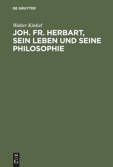 Joh Fr Herbart Sein Leben Und Seine Philosophie