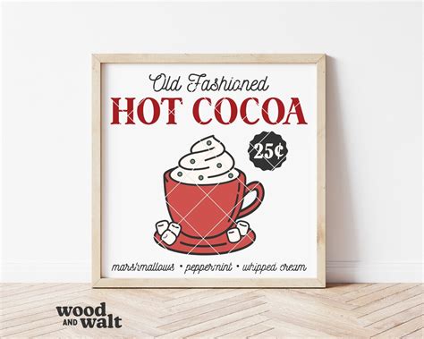 Hot Cocoa SVG PNG Christmas Sign SVG Old Fashioned Hot Chocolate Svg Marshmallows