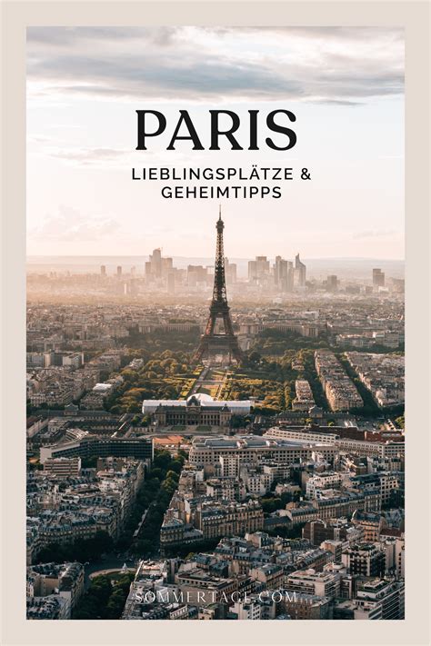 Paris: Sehenswürdigkeiten, Tipps & Lieblingsplätze - Sommertage