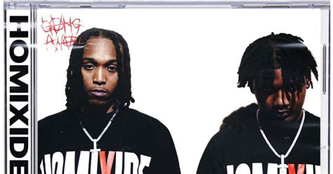 Homixide Gang Homixide Lifestyle