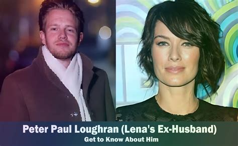 Lena Headey S Ex Husband Who Is Peter Paul Loughran