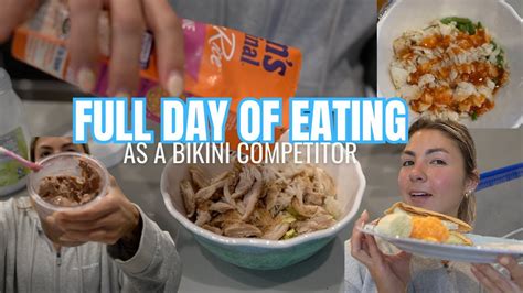 FULL DAY OF EATING AS A BIKINI COMPETITOR YouTube