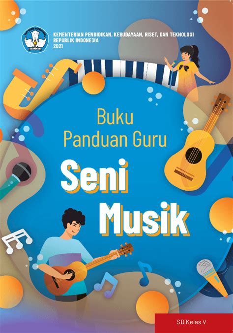 Buku Panduan Guru Seni Musik Untuk SD Kelas V Buku Kurikulum Merdeka