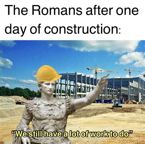 Rome Wasnt Built In A Day R Dankmemes Know Your Meme