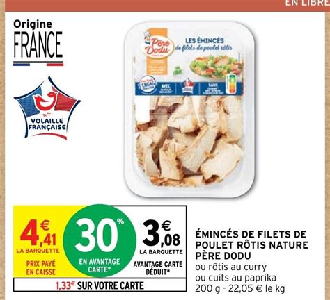 Promo ÉMINCÉS DE FILETS DE POULET RÔTIS NATURE PÈRE DODU chez Intermarché