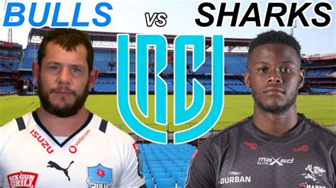 BULLS vs SHARKS United Rugby Championship 2022 Live Commentary - YouTube