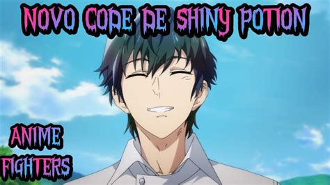 New Code De Shiny Potion No Anime Fighters Hardcore Noob Ao Pro