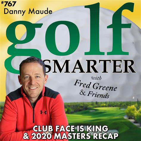 Club Face Is King Plus 2020 Masters Recap With Danny Maude Golf