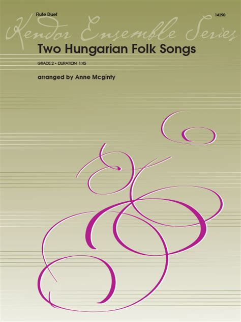 Two Hungarian Folk Songs – Kendor Music Publishing