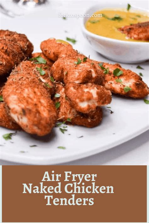Air Fryer Naked Chicken Tenders No Breading Fork To Spoon