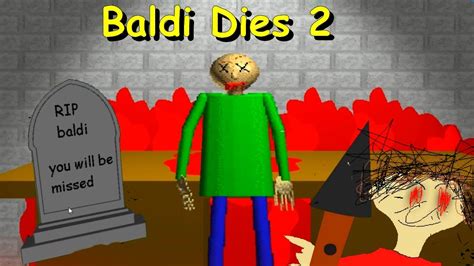 Playtime Killed Baldi Baldi Dies 2 Baldis Basics Fangame Youtube