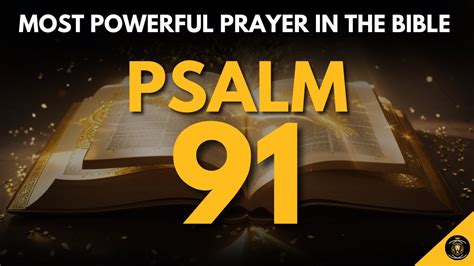 Psalm 91 The Most Powerful Prayer For Protection In The Bible Youtube