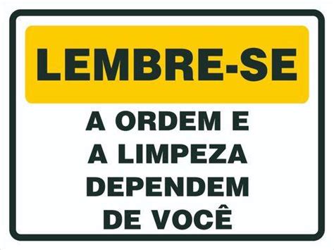 Placa Lembre Se A Ordem E A Limpeza Dependem De Voc Afonso